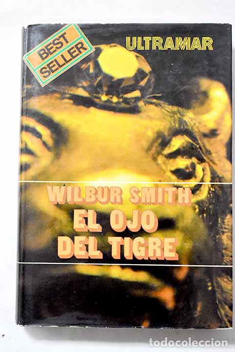 B&uuml;cher: El ojo del tigre: Smith, Wilbur.- Smith, Wilbur