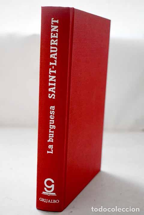 B&uuml;cher: La burguesa: Saint-Laurent, C&eacute;cil.- Saint-Laurent, C&eacute;cil