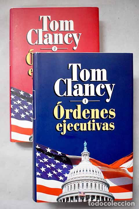B&uuml;cher: &Oacute;rdenes ejecutivas: Clancy, Tom.- Clancy, Tom
