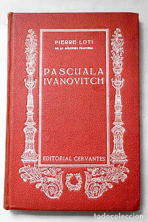 B&uuml;cher: Pascuala Ivanovich: Loti, Pierre.- Loti, Pierre
