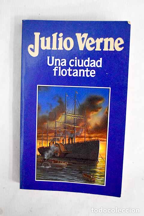 Livres: Una ciudad flotante: Verne, Julio.- Verne, Julio