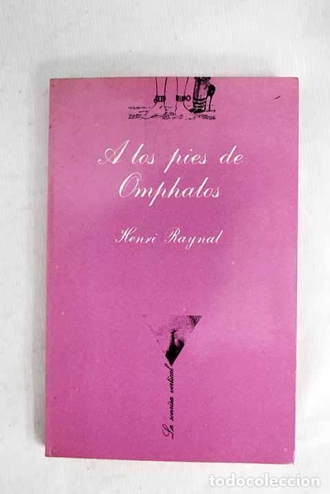 Livres: A los pies de Omphalos.- Raynal, Henri