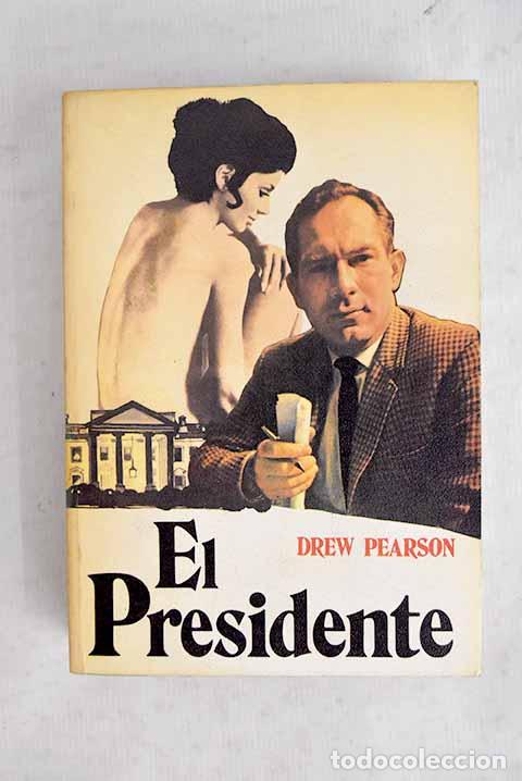 Livres: El presidente: Pearson, Drew.- Pearson, Drew