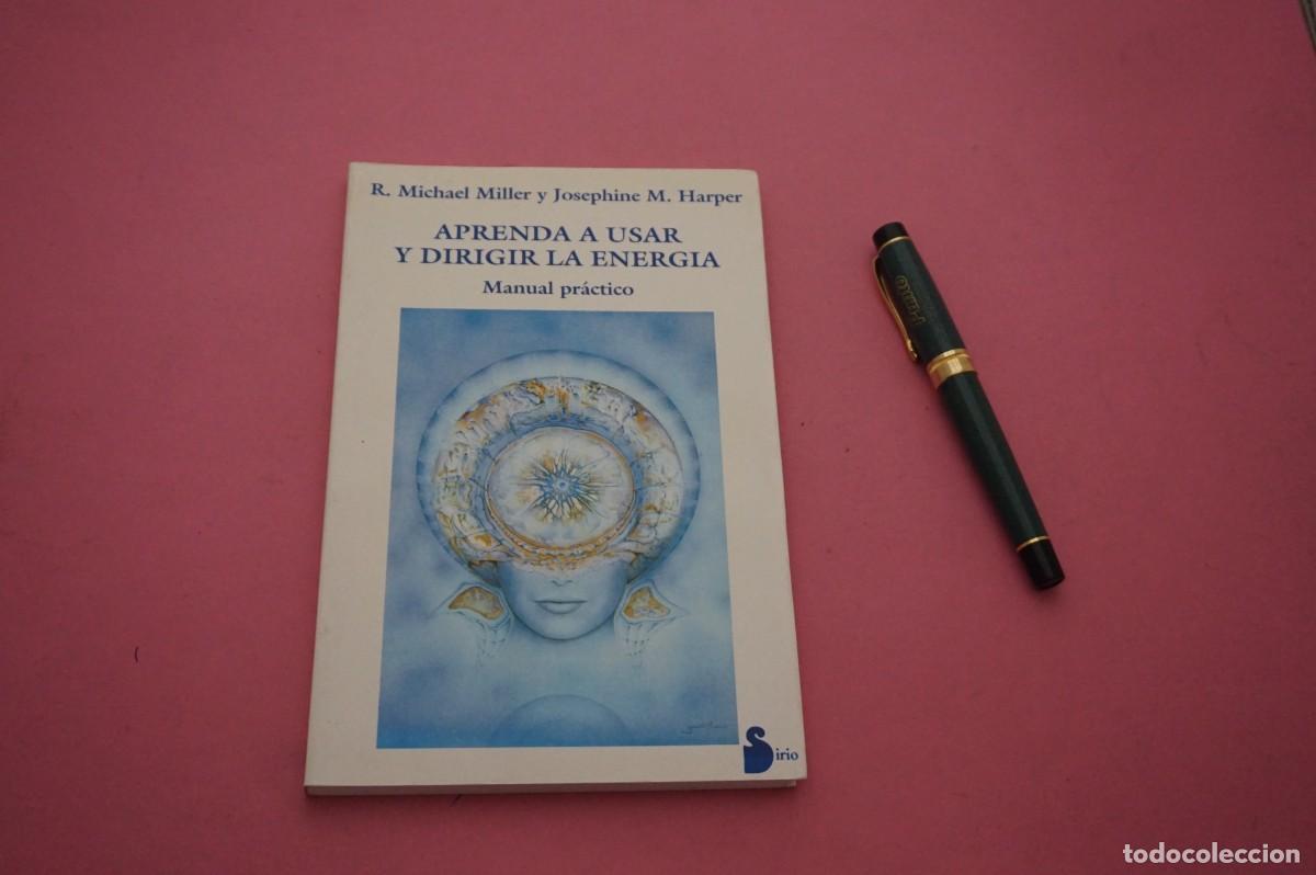 B&uuml;cher: AMF-11G/ APRENDA A USAR Y DIRIGIR LA ENERGIA - MICHAEL MILLER / EDITORIAL SIRIO