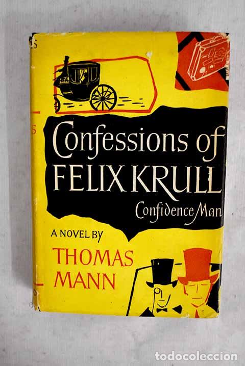 Libros: Confessions of Felix Krull, memoirs part 1.- Mann, Thomas