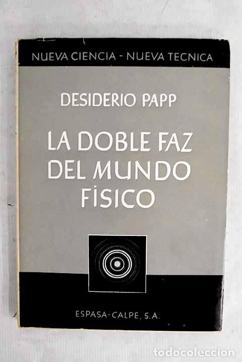 Livros em segunda m&atilde;o: La doble faz del mundo f&iacute;sico.- Papp, Desiderio
