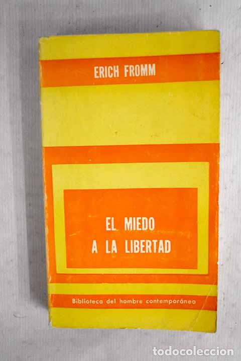 Libros: El miedo a la libertad.- Fromm, Erich
