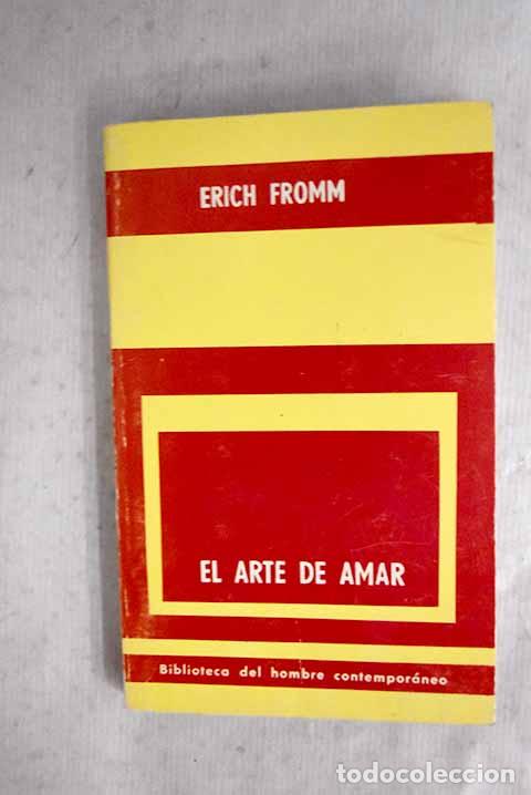 Libros: El arte de amar: una investigaci&oacute;n sobre la naturaleza del amor.- Fromm, Erich