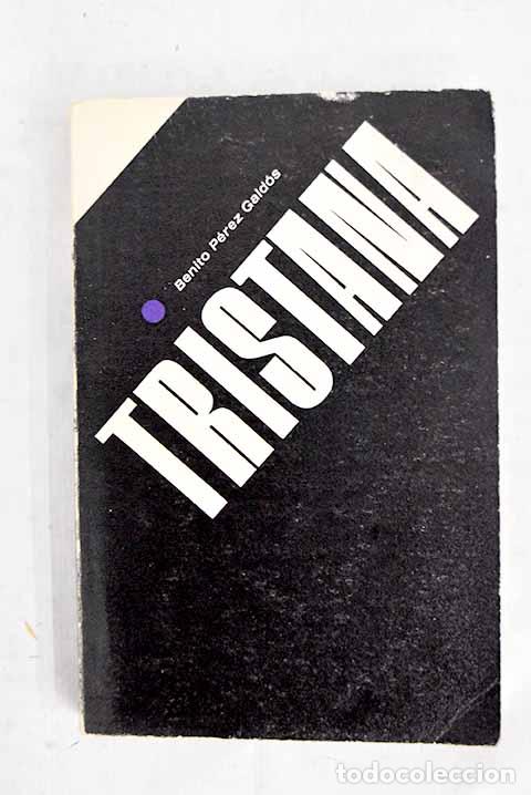 Livros em segunda m&atilde;o: Tristana: P&eacute;rez Gald&oacute;s, Benito.- P&eacute;rez Gald&oacute;s, Benito