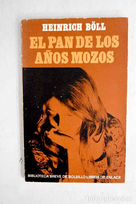 Livros em segunda m&atilde;o: El pan de los a&ntilde;os mozos.- Boll, Heinrich