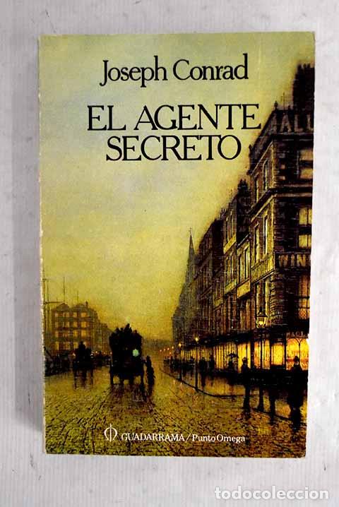 Livres: El agente secreto: una historia simple.- Conrad, Joseph