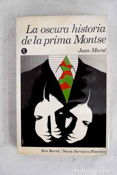 Libros: La oscura historia de la prima Montse.- Mars&eacute;, Juan