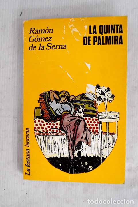 Libros: La Quinta de Palmyra.- G&oacute;mez de la Serna, Ram&oacute;n