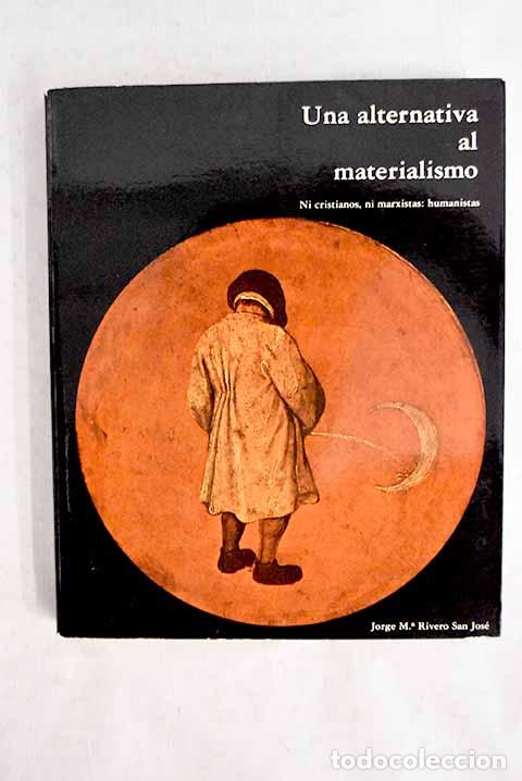 Libros: Una alternativa al materialismo.- Rivero-Meneses, Jorge Mar&iacute;a