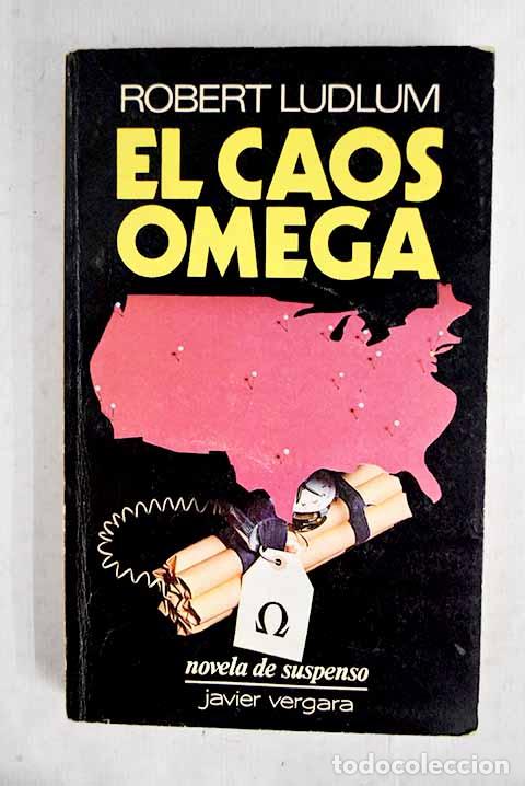 books: El caos omega: Ludlum, Robert.- Ludlum, Robert