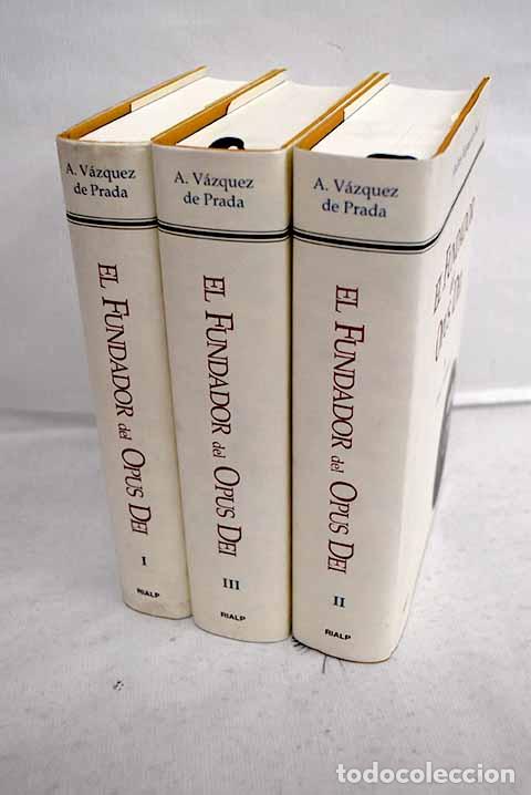 Livres: El fundador del Opus Dei: vida de Josemar&iacute;a Escriv&aacute; de Balaguer.- V&aacute;zquez de Prada, Andr&eacute;s