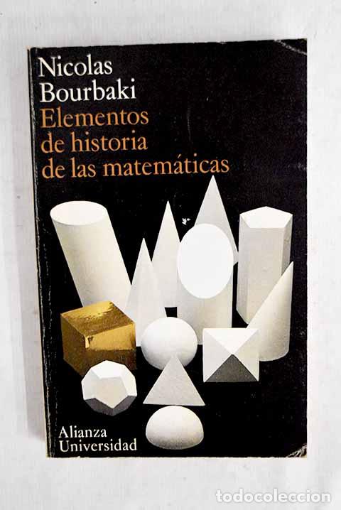 Livres: Elementos de historia de las matem&aacute;ticas.- Bourbaki, Nicolas