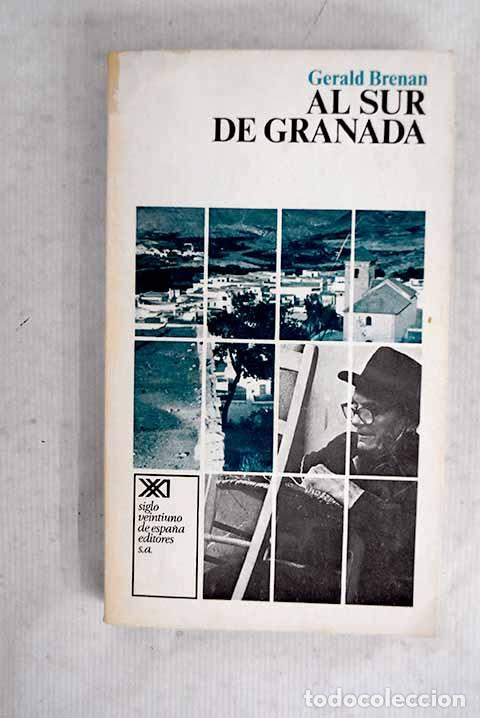 Livres: Al sur de Granada: Brenan, Gerald.- Brenan, Gerald