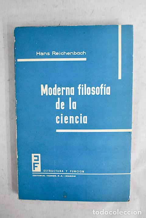 Livres: Moderna filosof&iacute;a de la ciencia: (ensayos escogidos).- Reichenbach, Hans