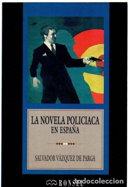 B&uuml;cher: La novela polic&iacute;aca en Espa&ntilde;a - V&aacute;zquez de Parga, Salvador