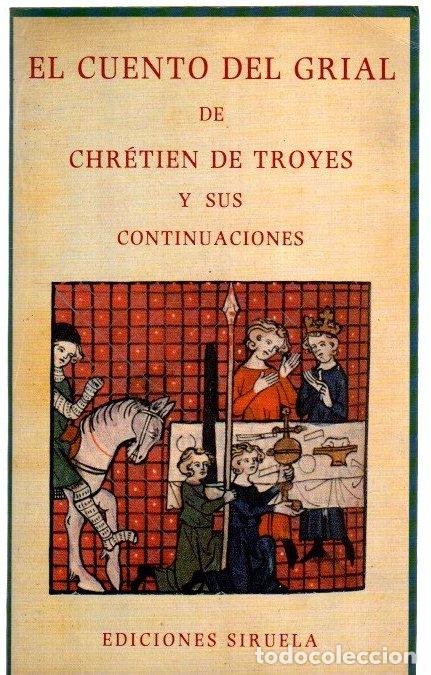 Libros: El cuento del grial de Chr&eacute;tien de Troyes y sus continuaciones - NO CONSTA AUTOR