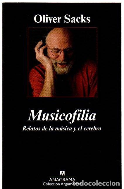 Libri di seconda mano: Musicofilia. Relatos de la m&uacute;sica y el cerebro - Sacks, Oliver