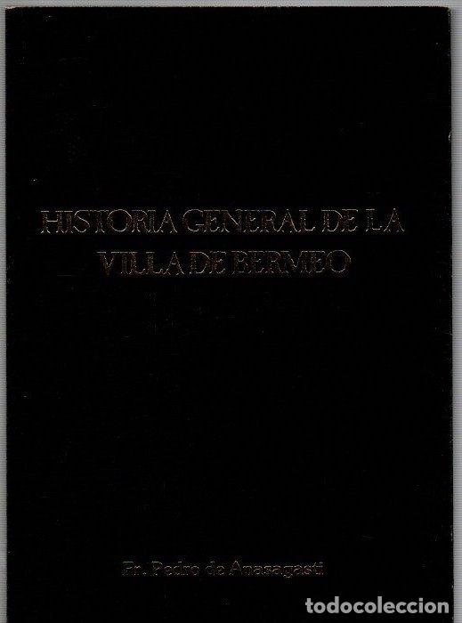 Libri di seconda mano: Historia general de la Villa de Bermeo - Anasagasti, Fr. Pedro de