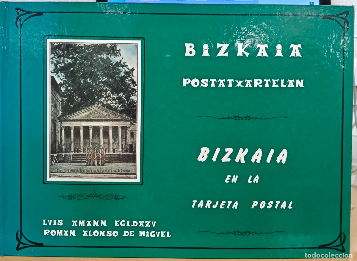 Libros: Bizkaia en la tarjeta postal / Bizkaia postatxartelan - Amann Egidazu, Luis / Alonso de Miguel, Rom&aacute;