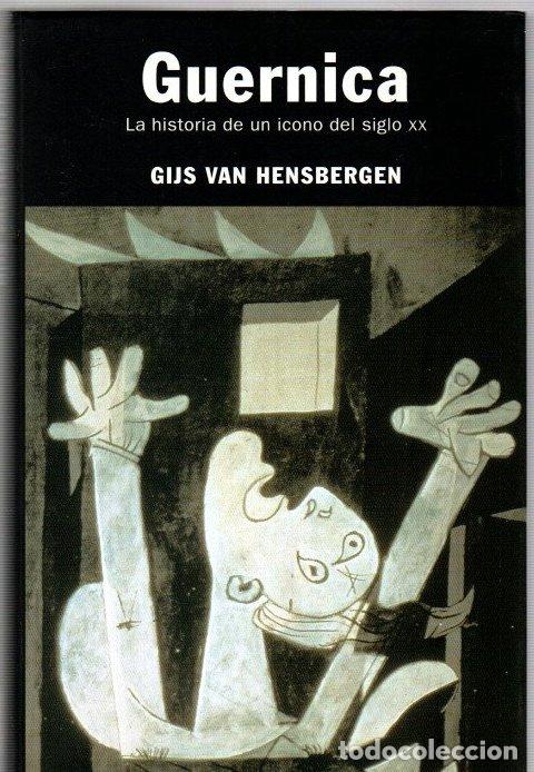 Libros: Guernica. La historia de un icono del siglo XX - Hensbergen, Gijs van