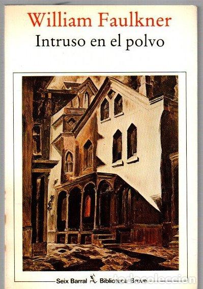 Libros: Intrusos en el polvo - Faulkner, William