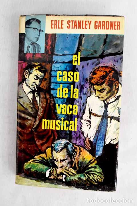 Libros: El caso de la vaca musical.- Gardner, Erle Stanley