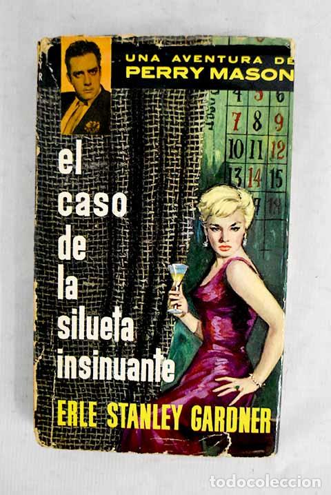 Libros: El caso de la silueta insinuante.- Gardner, Erle Stanley