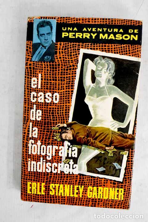 Libros: El caso de la fotograf&iacute;a indiscreta.- Gardner, Erle Stanley