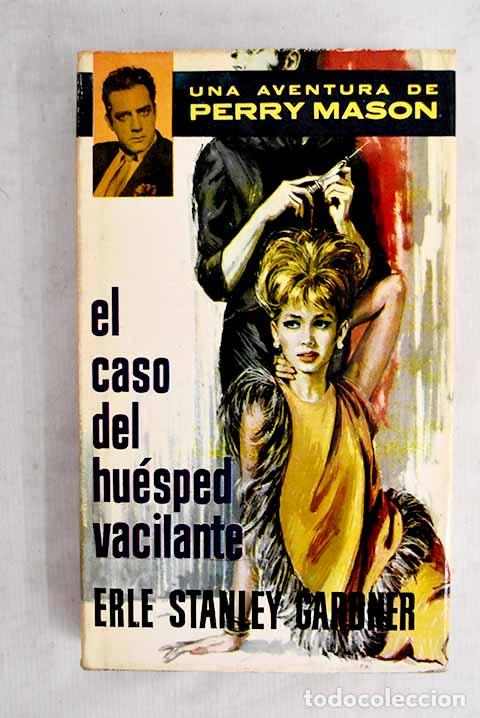 Libros: El caso del hu&eacute;sped vacilante.- Gardner, Erle Stanley