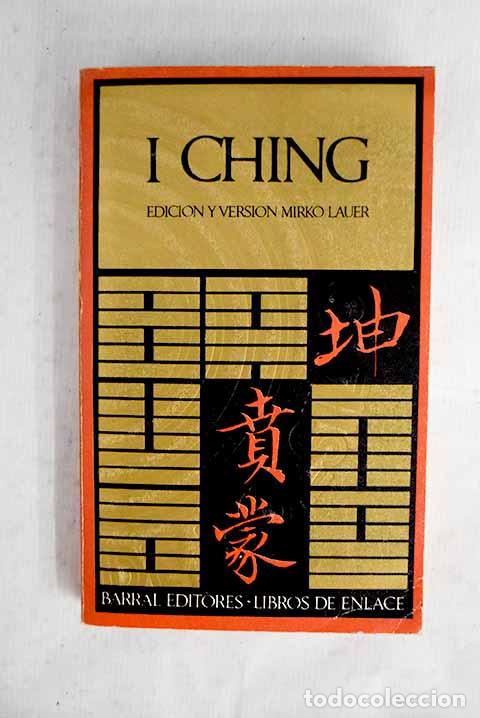 Libros: I ching: : Barral.: 1971.: 19 cm. 311 p., 1 h. Encuadernaci&oacute;n en tapa blanda de editorial