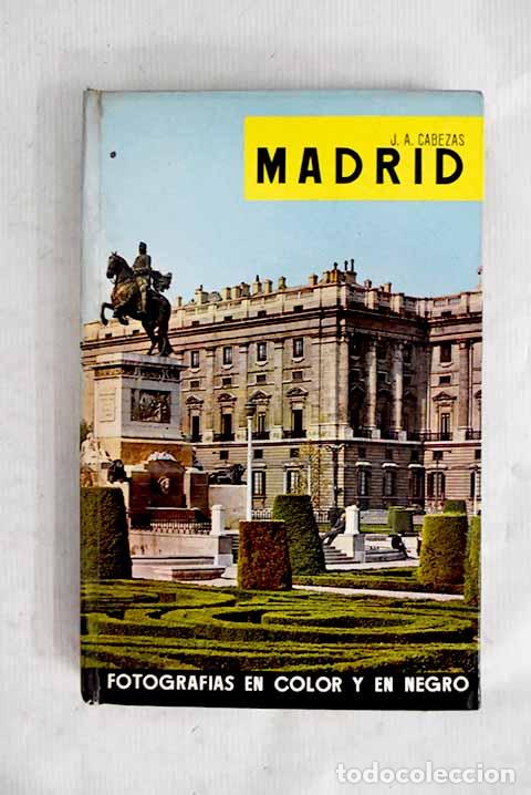 Libros: Madrid: Cabezas, Juan Antonio.- Cabezas, Juan Antonio