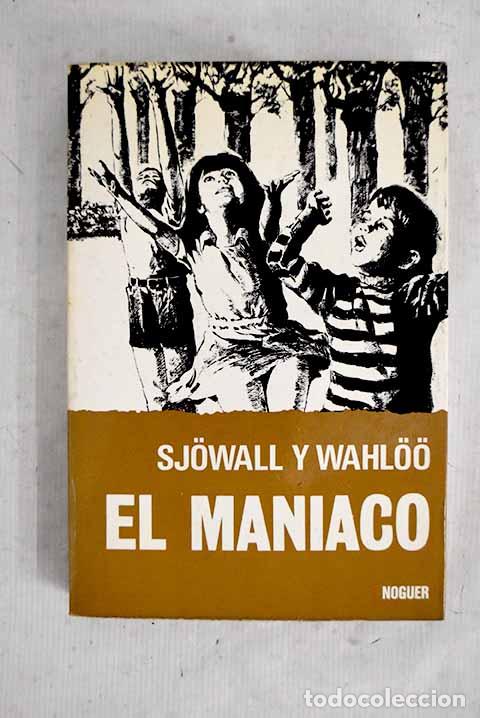 Libros: El man&iacute;aco: Sjowall, Maj.- Sjowall, Maj