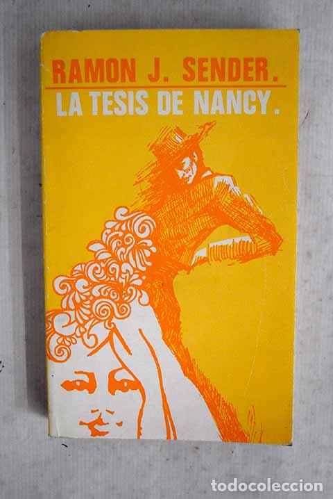Libros: La tesis de Nancy: Sender, Ram&oacute;n J..- Sender, Ram&oacute;n J.