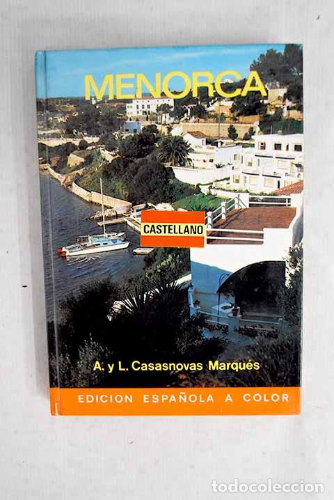 Libros: Menorca: Casasnovas Marqu&eacute;s, Andr&eacute;s.- Casasnovas Marqu&eacute;s, Andr&eacute;s