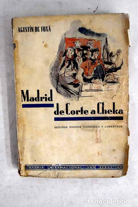 Libros: Madrid de Corte a cheka.- Fox&aacute;, Agust&iacute;n de