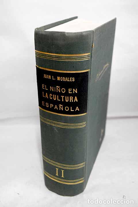Libros: El ni&ntilde;o en la cultura espa&ntilde;ola: [Ante la Medicina y otras ciencias ; la Historia, las letras