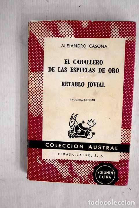 Livros em segunda m&atilde;o: El caballero de las espuelas de oro ; Retablo jovial.- Casona, Alejandro