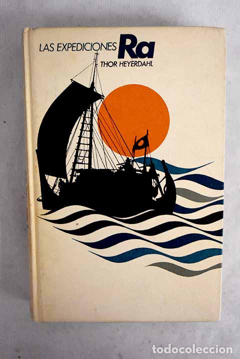 Livros em segunda m&atilde;o: Las expediciones Ra: Heyerdahl, Thor.- Heyerdahl, Thor