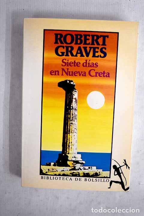 Libros: Siete d&iacute;as en Nueva Creta.- Graves, Robert