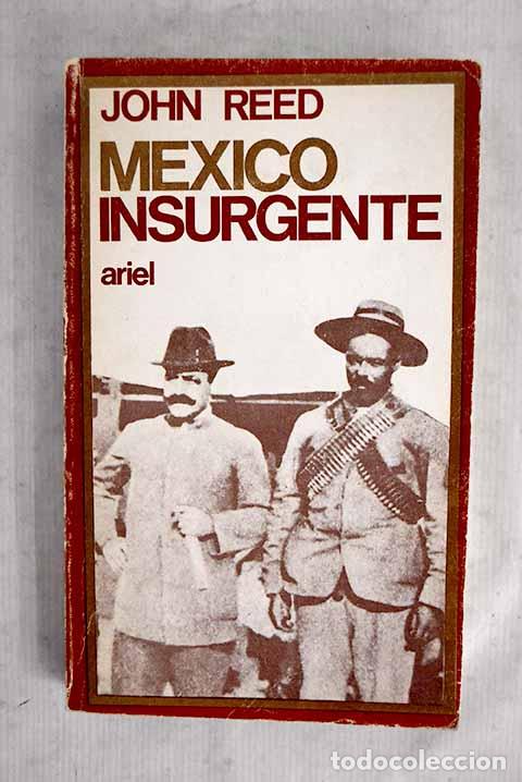 Libros: M&eacute;xico insurgente: Reed, John.- Reed, John