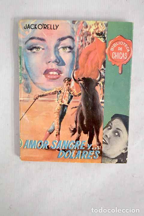 Libros: Amor, sangre y d&oacute;lares.- O Relly, Jack