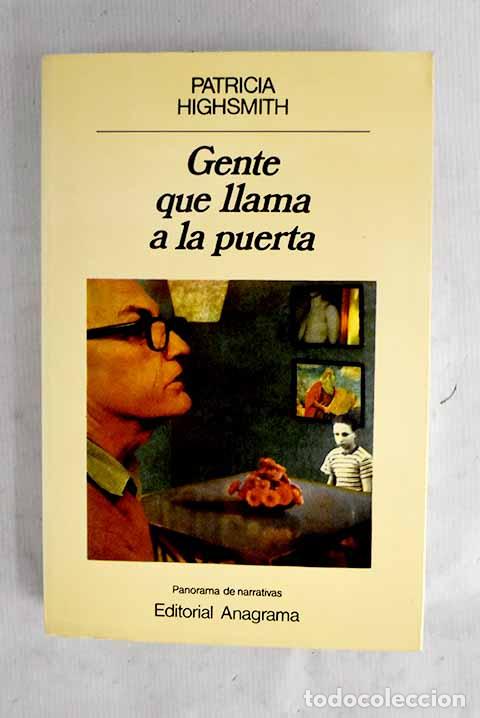 Libros: Gente que llama a la puerta.- Highsmith, Patricia