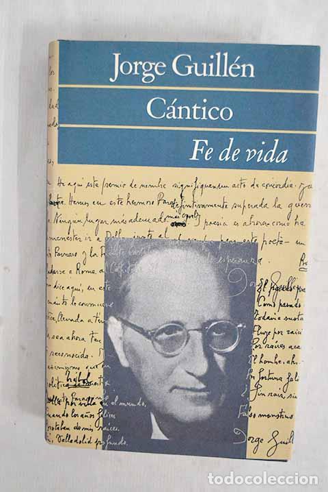 Livres: C&aacute;ntico: fe de vida: Guill&eacute;n, Jorge.- Guill&eacute;n, Jorge