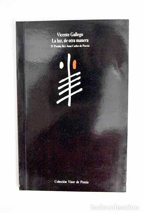 Livres: La luz, de otra manera (1985-869.- Gallego, Vicente