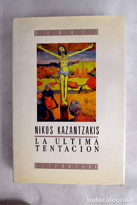 Livres: La &uacute;ltima tentaci&oacute;n: Kazantzakis, Niko.- Kazantzakis, Niko